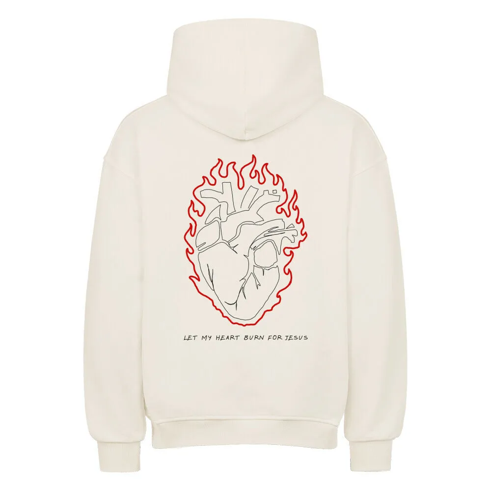 Let my heart burn for Jesus Oversized Hoodie BackPrint