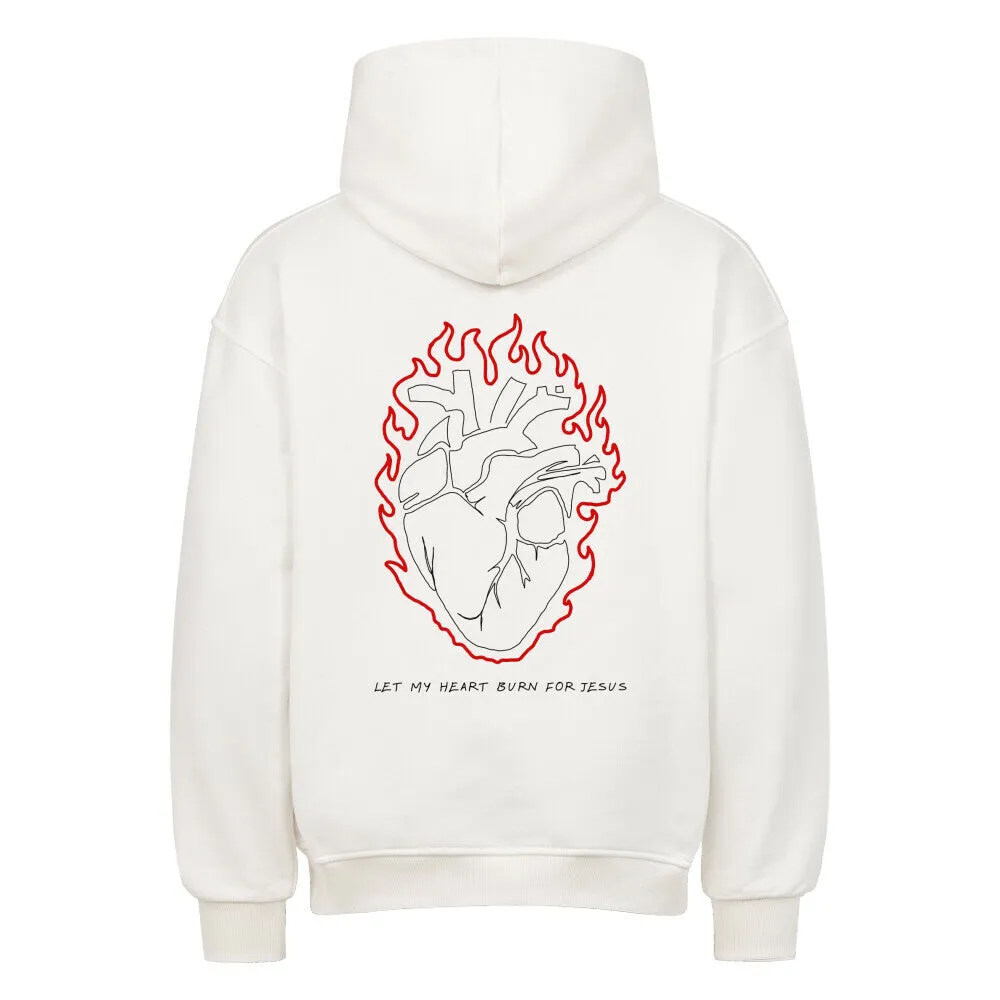 Let my heart burn for Jesus Oversized Hoodie BackPrint