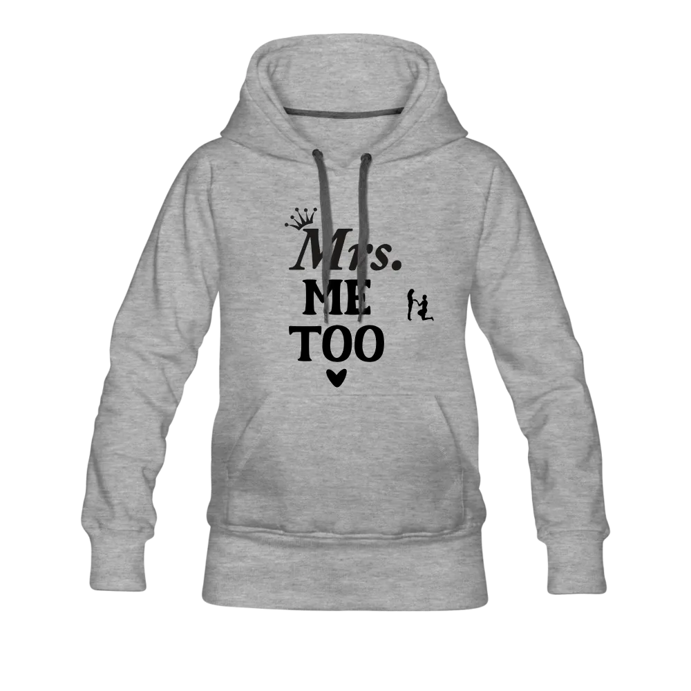 Mrs. Me Too Women’s Premium Hoodie