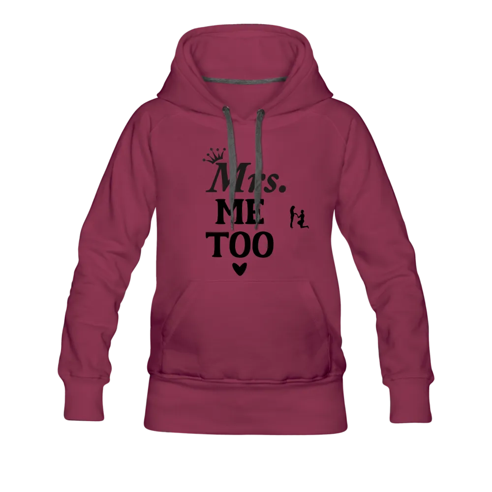 Mrs. Me Too Women’s Premium Hoodie