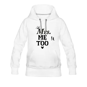 Mrs. Me Too Women’s Premium Hoodie