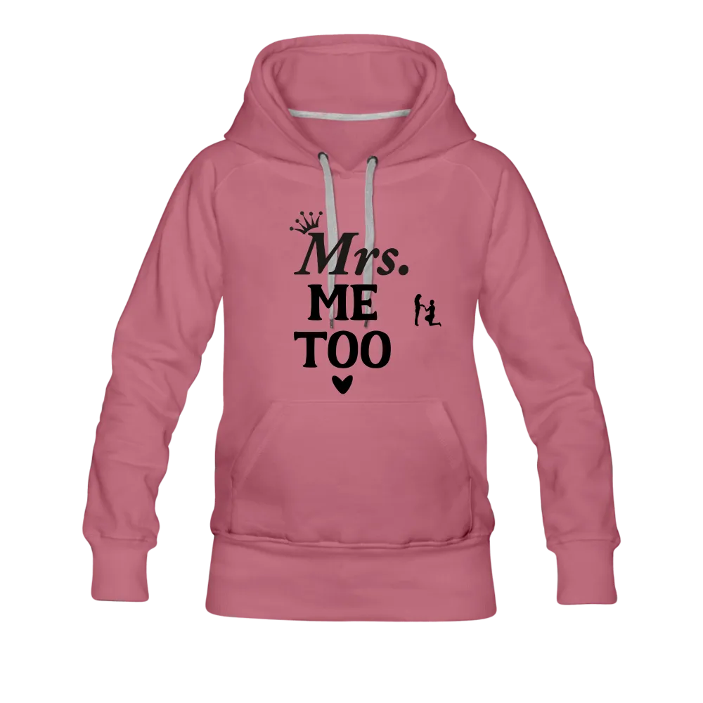 Mrs. Me Too Women’s Premium Hoodie