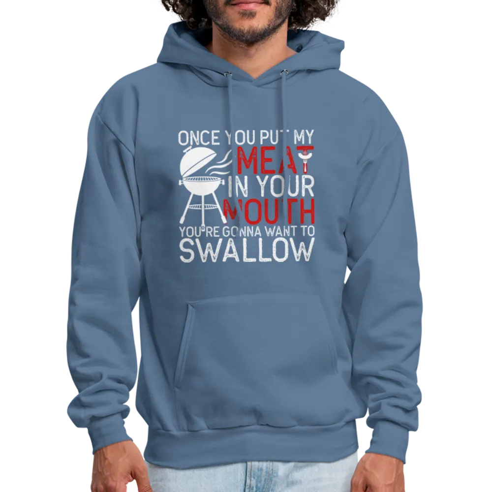 My Meat In Your Mouth (BBQ Humor) Hoodie