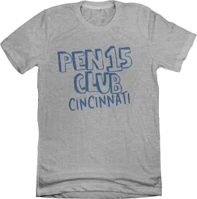 Pen15 Club Cincinnati