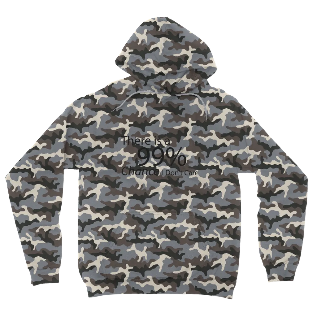 There is a 99% Chance I Don't Care Text Camouflage Adult Hoodie